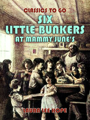 cover image of Six Little Bunkers At Mammy June's